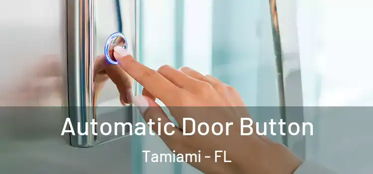 Automatic Door Button Tamiami - FL