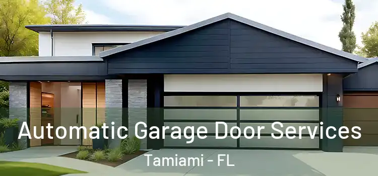  Automatic Garage Door Services Tamiami - FL
