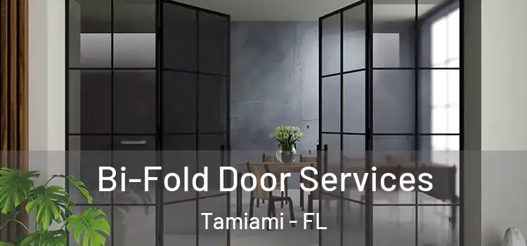 Bi-Fold Door Services Tamiami - FL