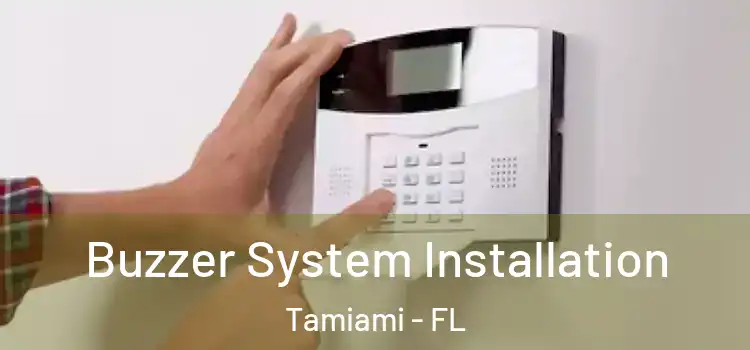Buzzer System Installation Tamiami - FL