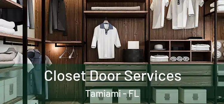 Closet Door Services Tamiami - FL