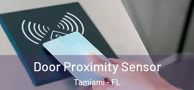 Door Proximity Sensor Tamiami - FL
