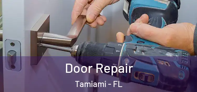 Door Repair Tamiami - FL