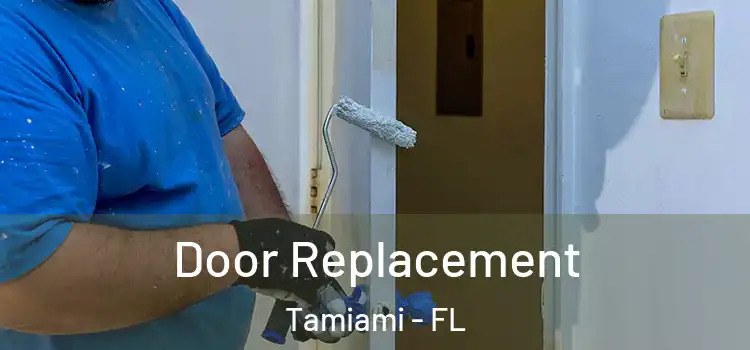 Door Replacement Tamiami - FL