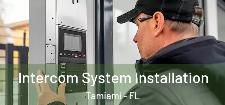 Intercom System Installation Tamiami - FL