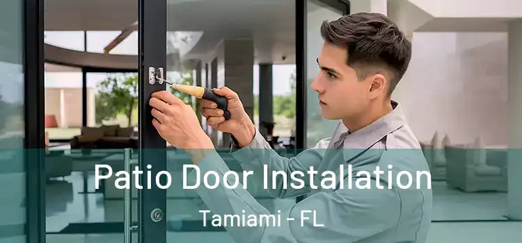 Patio Door Installation Tamiami - FL