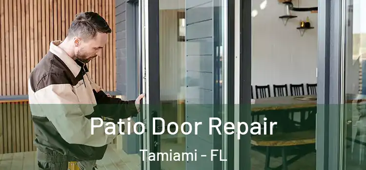 Patio Door Repair Tamiami - FL