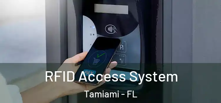 RFID Access System Tamiami - FL