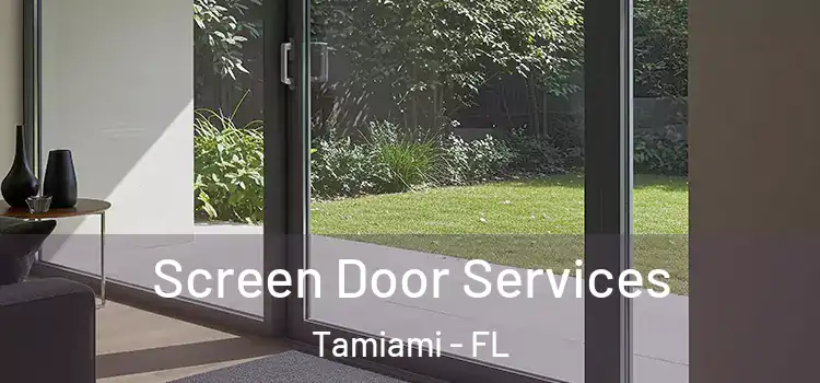 Screen Door Services Tamiami - FL