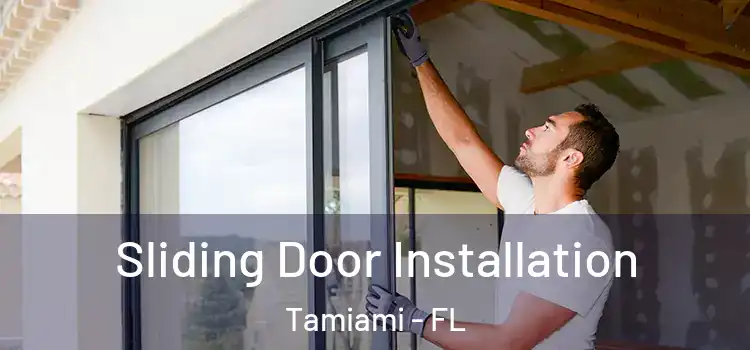 Sliding Door Installation Tamiami - FL