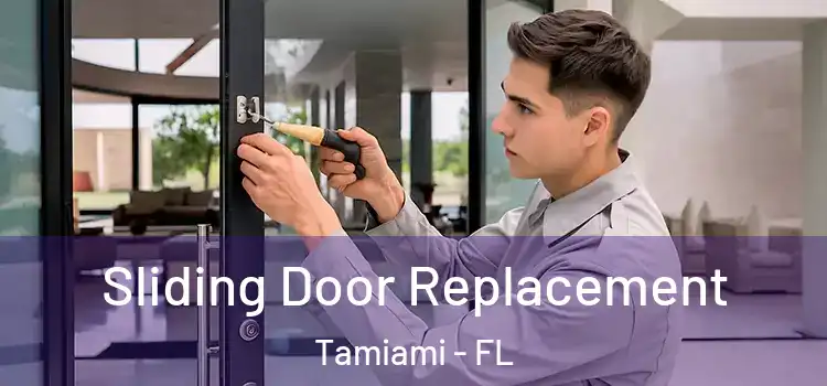 Sliding Door Replacement Tamiami - FL