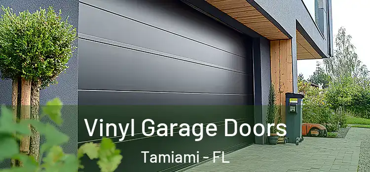  Vinyl Garage Doors Tamiami - FL